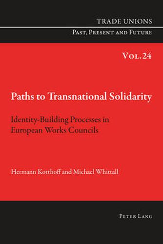 Cover image for Paths to Transnational Solidarity: Identity-Building Processes in European Works Councils