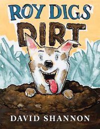 Cover image for Roy Digs Dirt