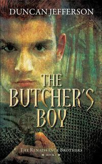 Cover image for The Butcher's Boy: Book I of The renaissance Brothers