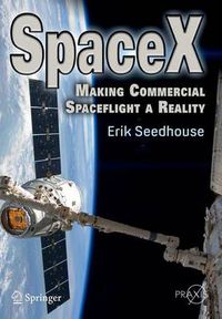 Cover image for SpaceX: Making Commercial Spaceflight a Reality