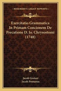 Cover image for Exercitatio Grammatica in Primam Concionem de Precatione D. Jo. Chrysostomi (1748)