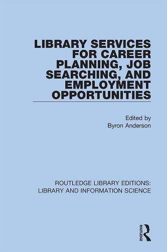 Cover image for Library Services for Career Planning, Job Searching, and Employment Opportunities