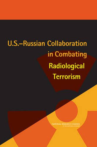 U.S.-Russian Collaboration in Combating Radiological Terrorism