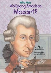 Cover image for Who Was Wolfgang Amadeus Mozart?