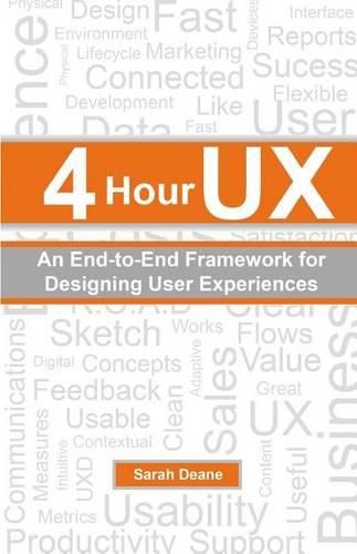 Cover image for 4 Hour UX: An End-to-End Framework for Designing User Experiences