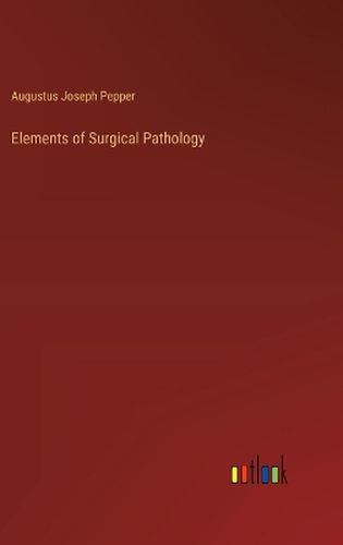 Elements of Surgical Pathology