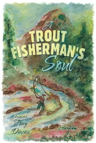 Cover image for A Trout Fisherman's Soul