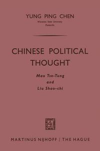 Cover image for Chinese Political Thought: Mao Tse-Tung and Liu Shao-chi