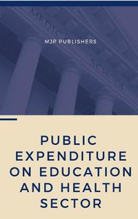 Cover image for Public Expenditure on Education and Health Sector