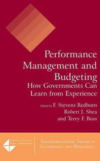 Cover image for Performance Management and Budgeting: How Governments Can Learn from Experience