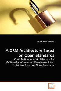 Cover image for A DRM Architecture Based on Open Standards