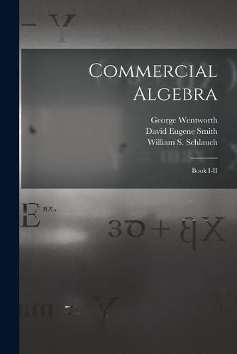 Commercial Algebra: Book I-II