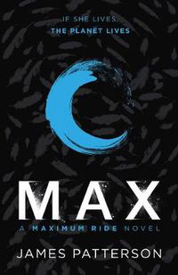 Cover image for Max: A Maximum Ride Novel: (Maximum Ride 5)