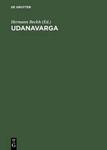 Cover image for Udanavarga: Eine Sammlung Buddhistischer Spruche in Tibetischer Sprache; Nach Dem Kanjur Und Tanjur