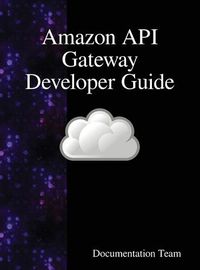 Cover image for Amazon API Gateway Developer Guide