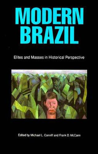 Cover image for Modern Brazil: Elites and Masses in Historical Perspective