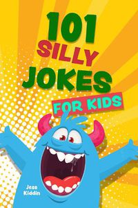 Cover image for 101 Silly Jokes for Kids