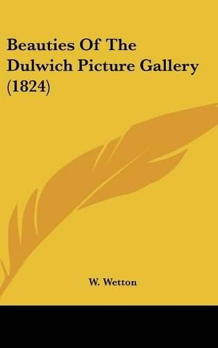 Cover image for Beauties of the Dulwich Picture Gallery (1824)