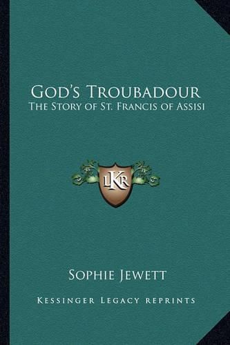 Cover image for God's Troubadour: The Story of St. Francis of Assisi