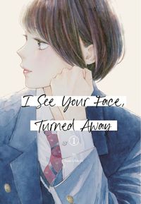 Cover image for I See Your Face, Turned Away 1