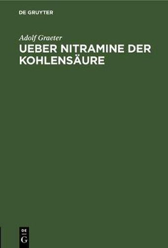 Cover image for Ueber Nitramine Der Kohlensaure: Inaugural-Dissertation