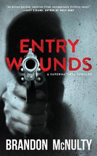 Cover image for Entry Wounds: A Supernatural Thriller