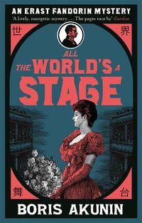 Cover image for All The World's A Stage: Erast Fandorin 11