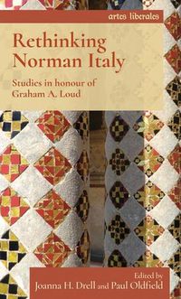 Cover image for Rethinking Norman Italy: Studies in Honour of Graham A. Loud
