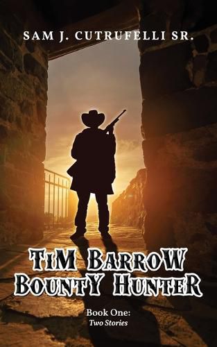 Cover image for Tim Barrow Bounty Hunter: Book One