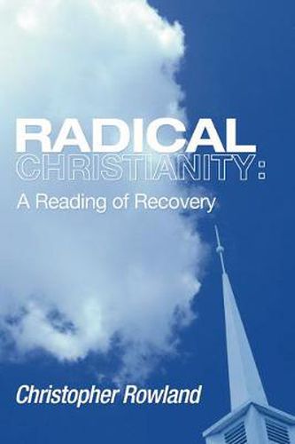 Radical Christianity: A Reading of Recovery