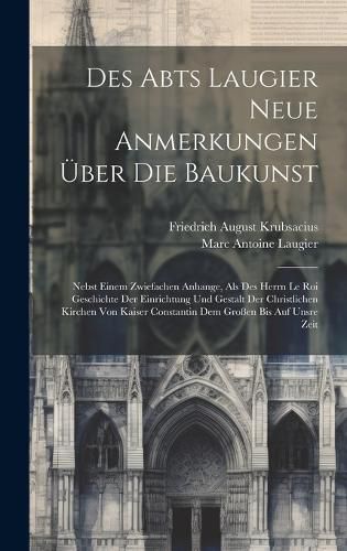 Cover image for Des Abts Laugier Neue Anmerkungen UEber Die Baukunst