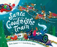 Cover image for Santa and the Goodnight Train