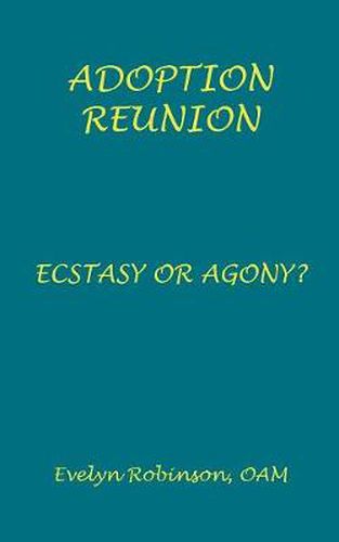 Cover image for Adoption Reunion - Ecstasy or Agony?