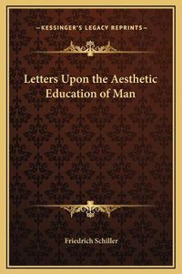 Cover image for Letters Upon the Aesthetic Education of Man