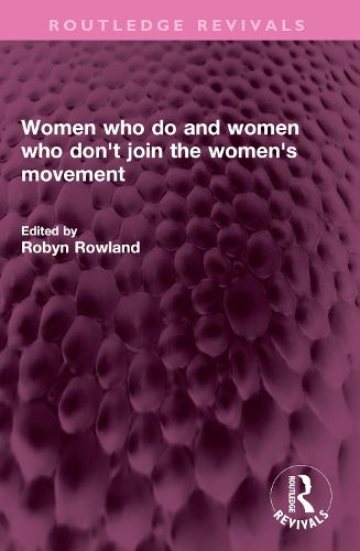 Cover image for Women who do and women who don't join the women's movement