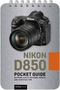 Cover image for Nikon D850: Pocket Guide