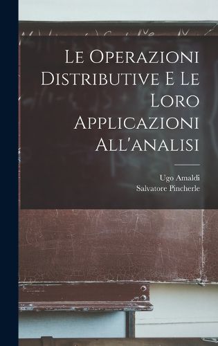 Cover image for Le Operazioni Distributive E Le Loro Applicazioni All'analisi