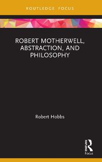 Cover image for Robert Motherwell, Abstraction, and Philosophy