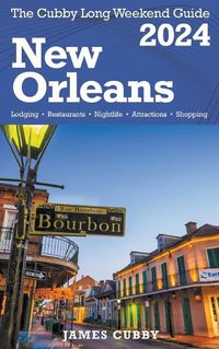 Cover image for NEW ORLEANS The Cubby 2024 Long Weekend Guide