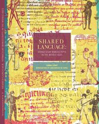 Cover image for Shared Language: Vernacular Manuscriptsof the Middle Ages
