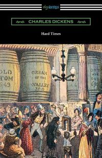 Cover image for Hard Times (with an Introduction by Edwin Percy Whipple)