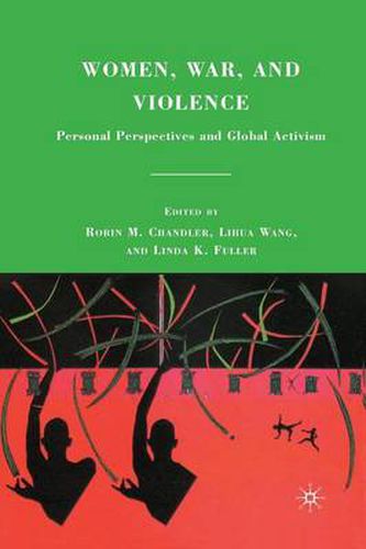 Cover image for Women, War, and Violence: Personal Perspectives and Global Activism