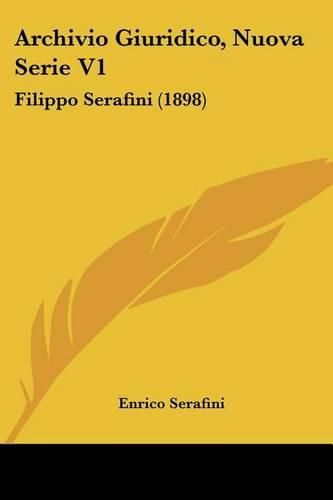 Cover image for Archivio Giuridico, Nuova Serie V1: Filippo Serafini (1898)