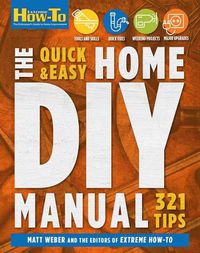 Cover image for Quick & Easy Home DIY Manual: 324 Tips