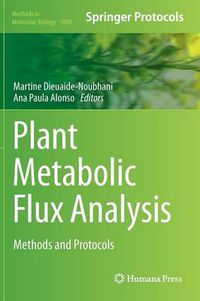 Cover image for Plant Metabolic Flux Analysis: Methods and Protocols