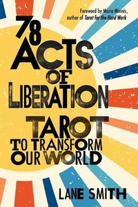 Cover image for 78 Acts of Liberation