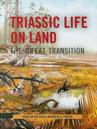 Cover image for Triassic Life on Land: The Great Transition