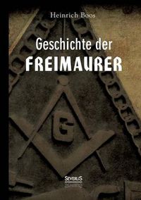 Cover image for Geschichte der Freimaurer