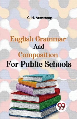 Cover image for English Grammar and Composition for Public Schools