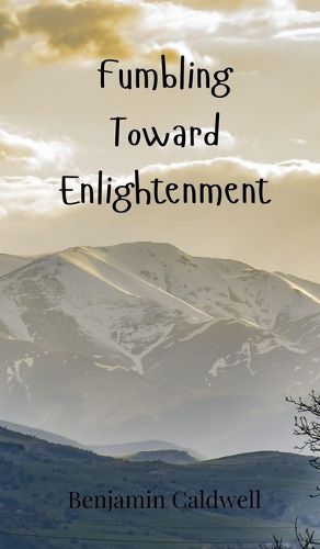 Cover image for Fumbling Toward Enlightenment